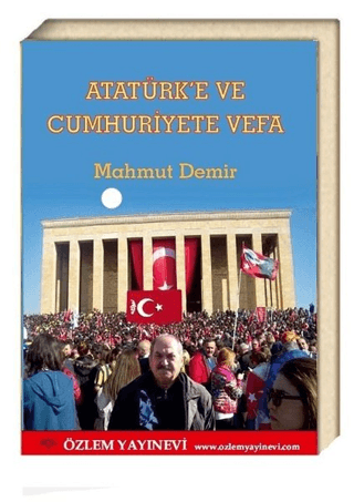 Atatürk’e ve Cumhuriyete Vefa