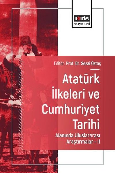Atatürk İlkeleri ve Cumhuriyet Tarihi Alanında Uluslararası Araştırmalar 2