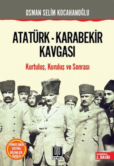 Atatürk - Karabekir Kavgası Osman Selim Kocahanoğlu