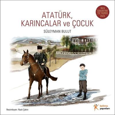 Atatürk Karıncalar ve Çocuk Süleyman Bulut