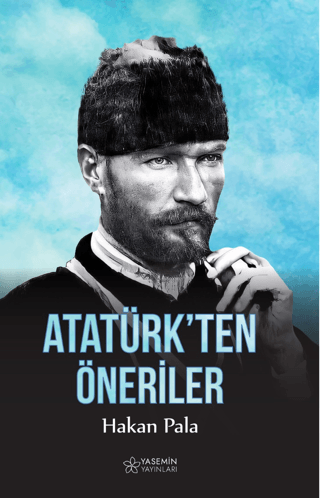 Atatürk’ten Öneriler