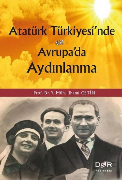 Atatürk Türkiyesi'nde ve Avrupa'da Aydınlanma İlhami Çetin