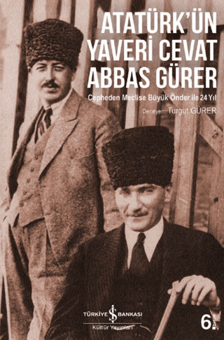 Atatürk’ün Yaveri Cevat Abbas Gürer