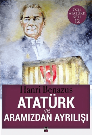 Atatürk ve Aramızdan Ayrılışı