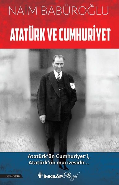 Atatürk ve Cumhuriyet Naim Babüroğlu