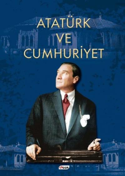 Atatürk ve Cumhuriyet (Ciltli) Kolektif