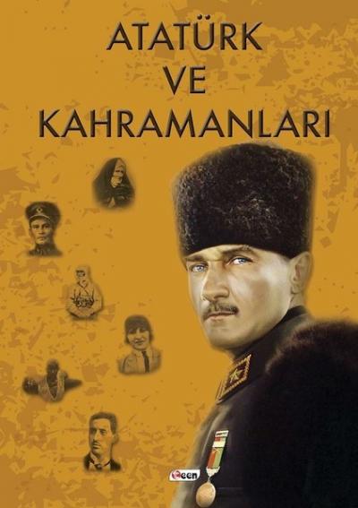 Atatürk ve Kahramanları (Ciltli) Kolektif