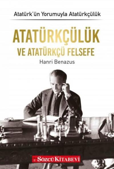 Atatürkçülük ve Atatürkçü Felsefe - Atatürkün Yorumuyla Atatürkçülük 1