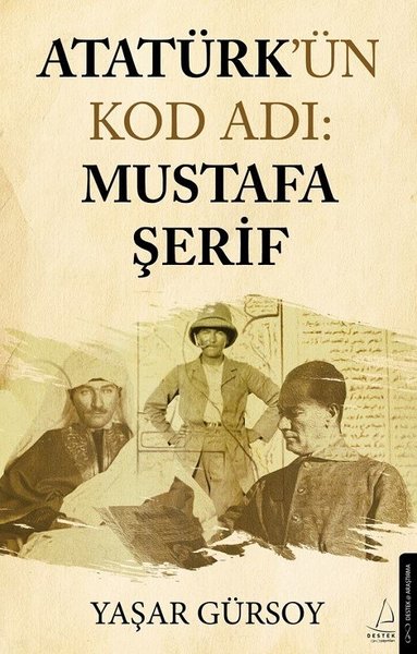 Atatürk'ün Kod Adı: Mustafa Şerif Yaşar Gürsoy