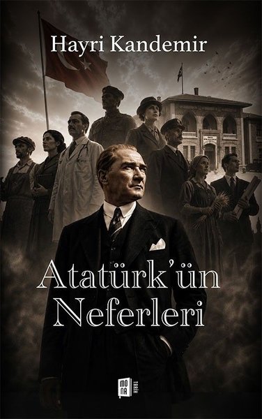 Atatürk'ün Neferleri Hayri Kandemir