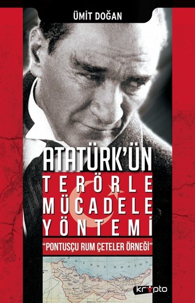 Atatürk'ün Terörle Mücadele Yöntemi Ümit Doğan