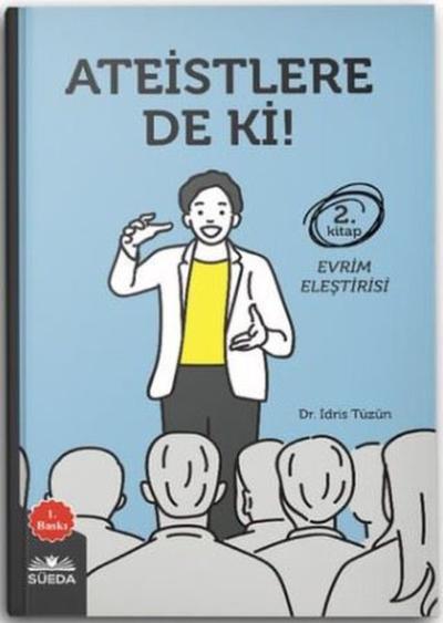 Ateistlere De Ki! - 2 Evrim Eleştirisi