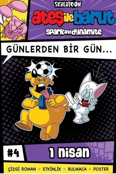 Ateş İle Barut - Günlerden Bir Gün Çizgi Roman Serisi 4 - 1 Nisan Alp 