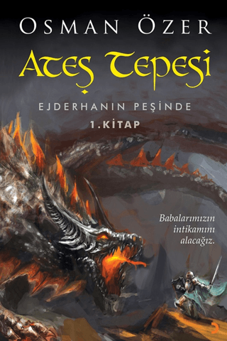 Ateş Tepesi Ejderhanın Peşinde 1. Kitap