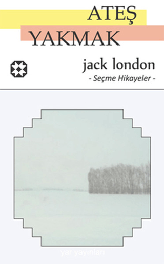 Ateş Yakmak Jack London