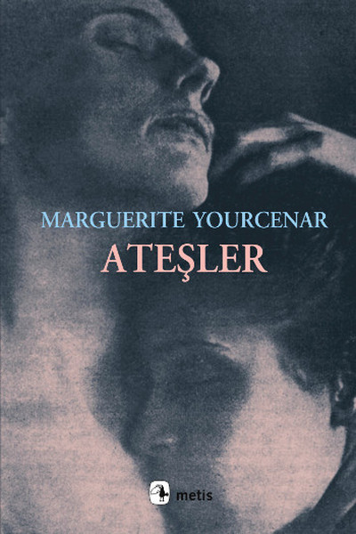 Ateşler Marguerite Yourcenar