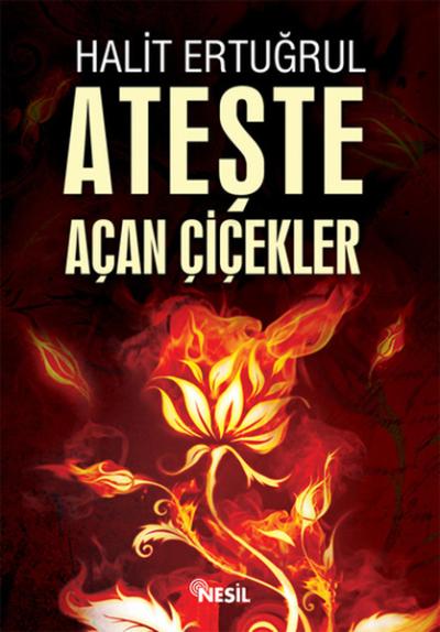 Ateşte Açan Çiçekler %31 indirimli Halit Ertuğrul