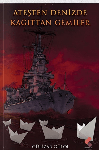 Ateşte Denizde Kağıttan Gemiler