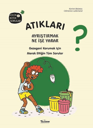Atıkları Ayrıştırmak Ne İşe Yarar? (Ciltli)