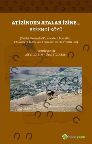 Atizinden Atalar İzine - Berendi Köyü