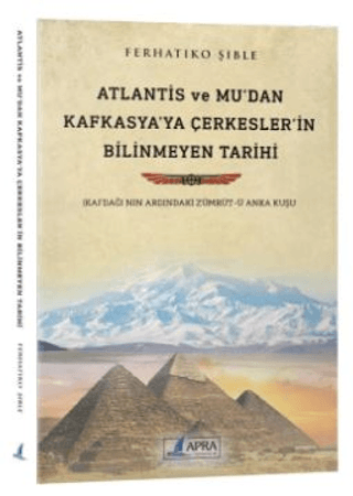 Atlantis ve Mu'dan Kafkasya'ya Çerkesler'in Bilinmeyen Tarihi