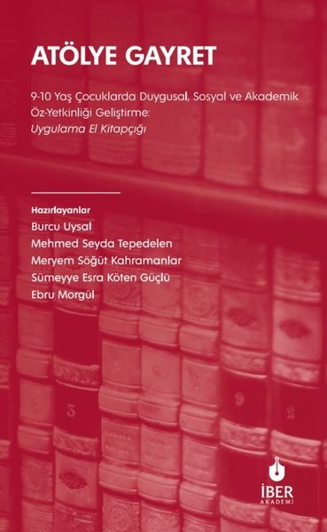 Atölye Gayret: 9 - 10 Yaş Çocuklarda Duygusal, Sosyal ve Akademik Öz -
