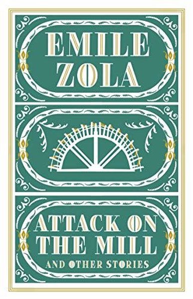 Attack on the Mill and Other Stories Emile Zola