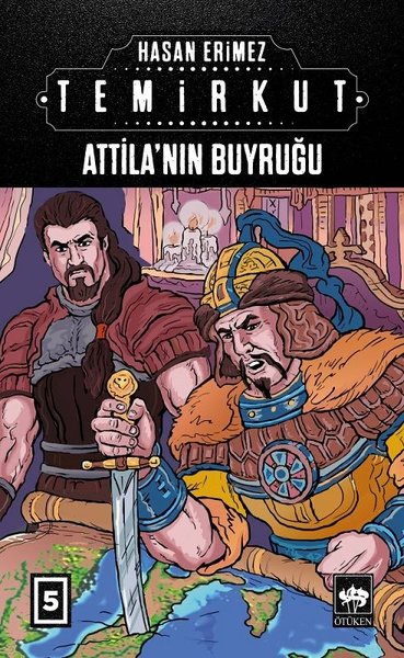 Attilanın Buyruğu: Temirkut-5 (Ciltli)