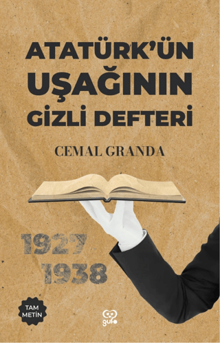 Atütürk’ün Uşağının Gizli Defteri