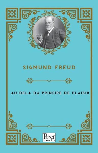 Au - Dela Du Principe De Plaisir Sigmund Freud