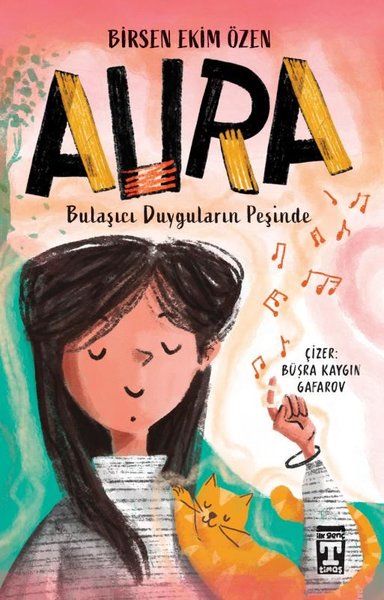 Aura - Bulaşıcı Duygular Peşinde Birsen Ekim Özen