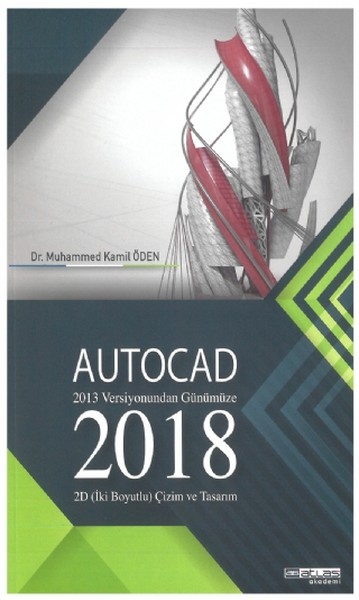 Autocad 2018 - 2013 Versiyonundan Günümüze Muhammed Kamil Öden