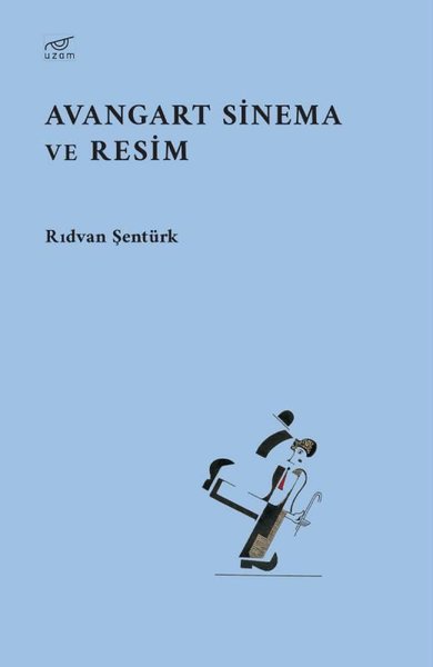 Avangart Sinema ve Resim Rıdvan Şentürk