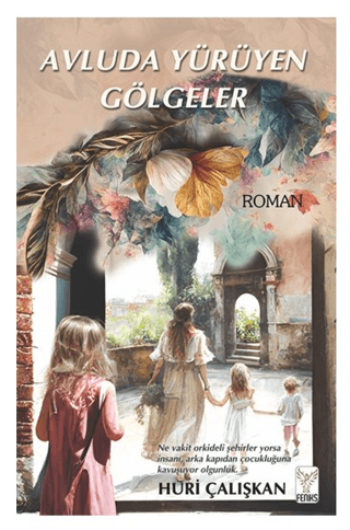 Avluda Yürüyen Gölgeler