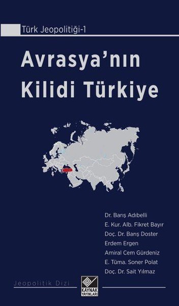 Avrasya'nın Kilidi Türkiye Erdem Ergen