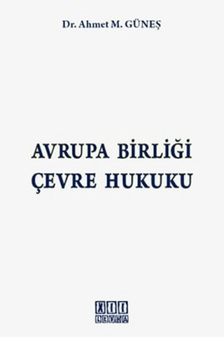 Avrupa Birliği Çevre Hukuku (Ciltli)
