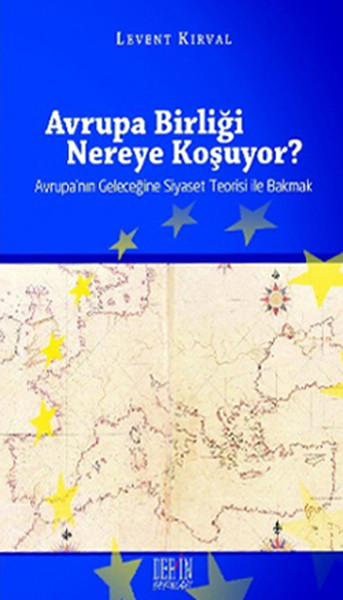 Avrupa Birliği Nereye Koşuyor?