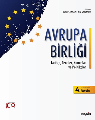 Avrupa Birliği - Tarihçe, Teoriler, Kurumlar ve Politikalar