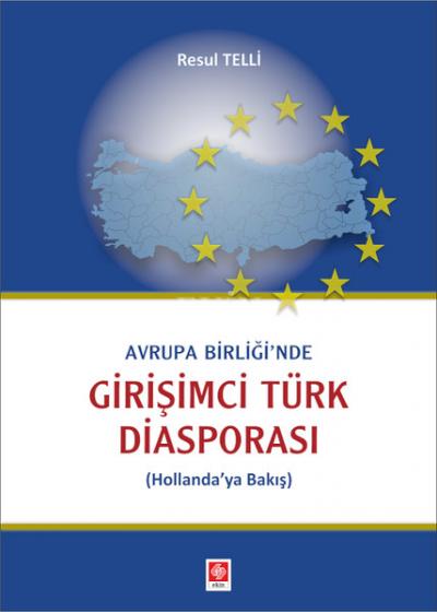 Avrupa Birliği'nde Girişimci Türk Diasporası Resul Telli