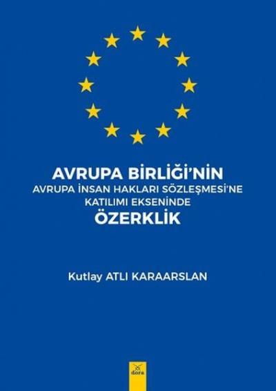 Avrupa Birliği'nin Avrupa İnsan Hakları Sözleşmesine Katılımı Ekseninde Özerklik