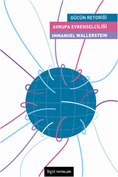 Avrupa Evrenselciliği - Gücün Retoriği %30 indirimli Immanuel Wallerst