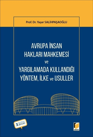 Avrupa İnsan Hakları Mahkemesi ve Yargılamada Kullandığı Yöntem İlke, ve Usuller