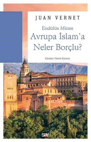 Avrupa İslam'a Neler Borçlu Juan Vernet