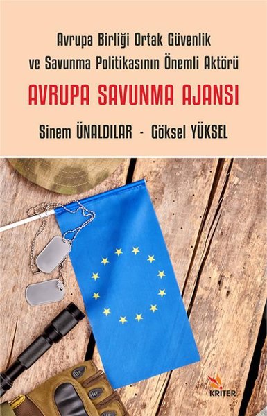 Avrupa Savunma Ajansı - Avrupa Birliği Ortak Güvenlik ve Savunma Politikasının Önemli Aktörü