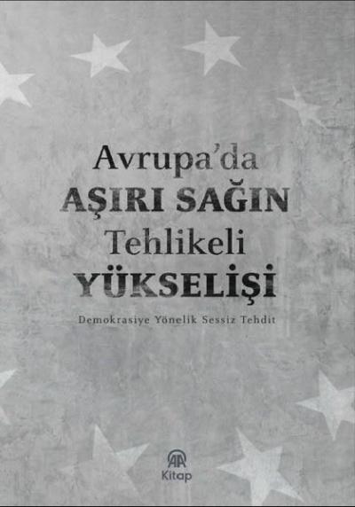 Avrupa'da Aşırı Sağın Tehlikeli Yükselişi