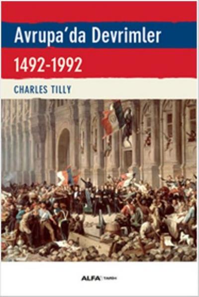 Avrupa'da Devrimler 1492-1992 Charles Tilly