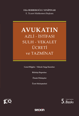 Avukatın Azli - İstifası - Sulh - Vekalet Ücreti ve Tazminat