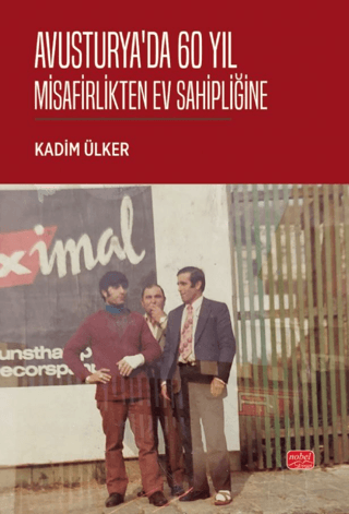 Avusturya'da 60 Yıl - Misafirlikten Ev Sahipliğine