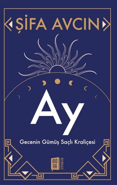 Ay - Gecenin Gümüş Saçlı Kraliçesi