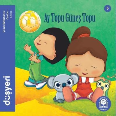 Ay Topu Güneş Topu 5.Kitap